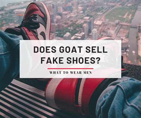 the goat selling fake shoes|how good is goat authentication.